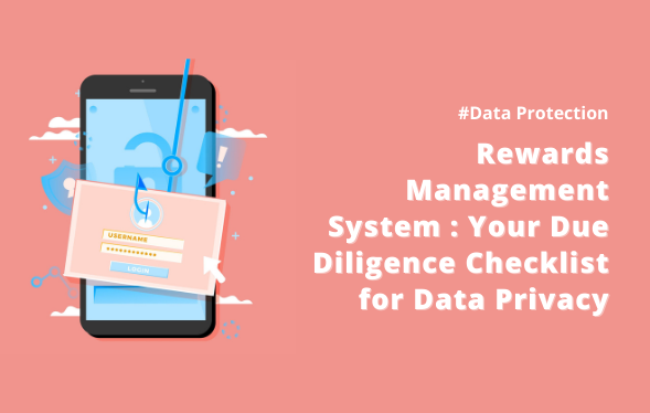 Rewards Management System : Your Due Diligence Checklist for Data Privacy