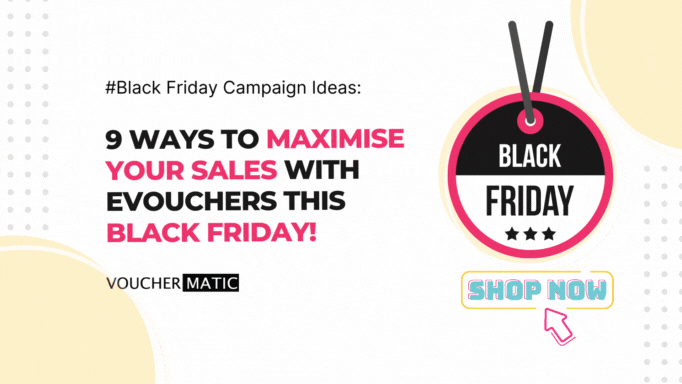 Black Friday Marketing Ideas: 9 Ways to Maximise Your Sales with Vouchermatic