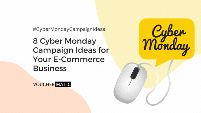 Cyber Monday Campaigns: 8 Ideas for Your E-Commerce Business