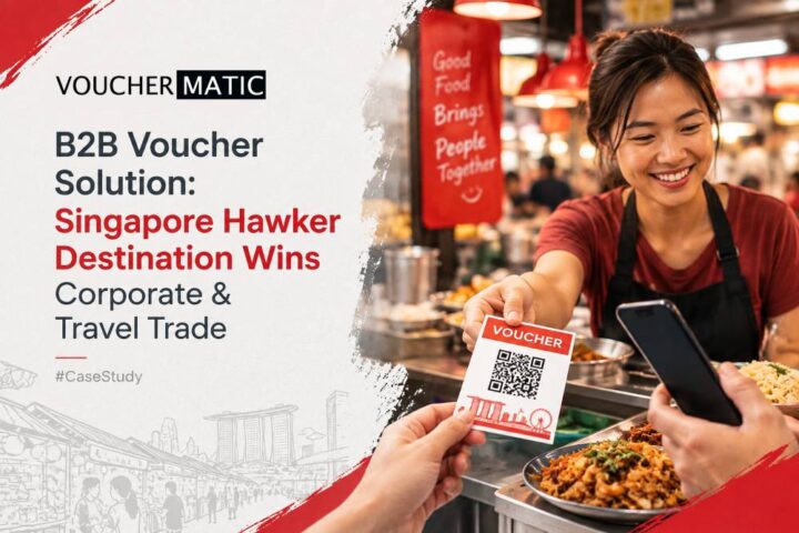 B2B Voucher System: Singapore Hawker Destination Wins Corporate & Travel Trade – A Case Study